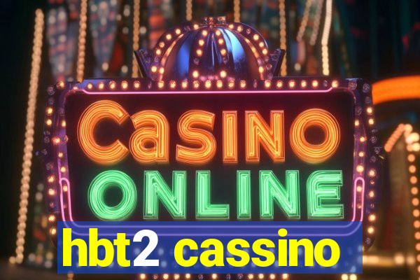 hbt2 cassino